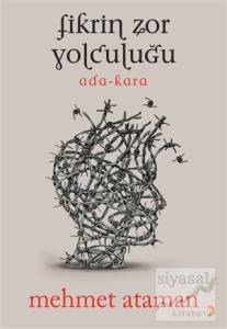 Fikrin Zor Yolculuğu
