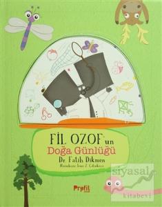 Fil Ozof'un Doğa Günlüğü (Ciltli)