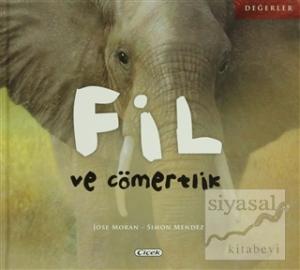 Fil ve Cömertlik (Ciltli)