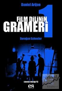 Film Dilinin Grameri 1 Durağan Sahneler