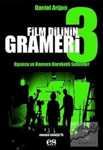 Film Dilinin Grameri 3 Oyuncu ve Kamera Hareketli Sahneler