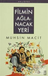 Filmin Ağlanacak Yeri Filmin Ağlanacak Yeri