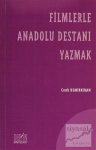 Filmlerle Anadolu Destanı Yazmak