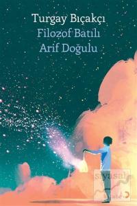 Filozof Batılı Arif Doğulu