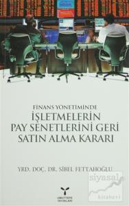 Finans Yönetiminde İşletmelerin Pay Senetlerini Geri Satın Alma Kararı