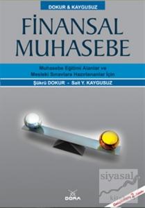 Finansal Muhasebe - Muhasebe Eğitimi Alanlar ve Mesleki Sınavlara Hazırlananlar İçin