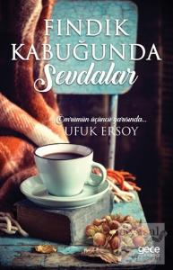 Fındık Kabuğunda Sevdalar