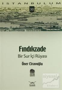 Fındıkzade Bir Sur İçi Rüyası