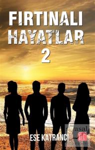 Fırtınalı Hayatlar 2