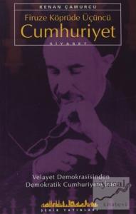 Firuze Köprüde Üçüncü Cumhuriyet