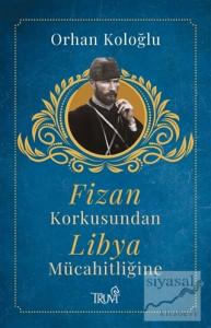 Fizan Korkusundan Libya Mücahitliğine