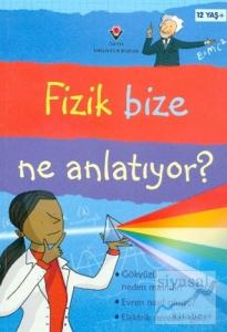 Fizik Bize Ne Anlatıyor? (Ciltli)