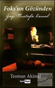 Foks'un Gözünden Gazi Mustafa Kemal