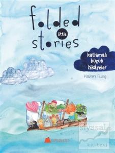 Folded Little Stories - Katlamalı Küçük Hikayeler