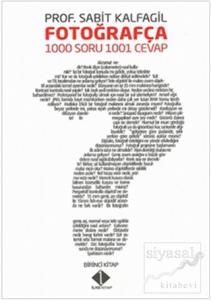 Fotoğrafça 1000 Soru 1001 Cevap