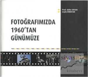 Fotoğrafımızda 1960'tan Günümüze