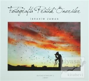 Fotoğrafta Pratik Öneriler