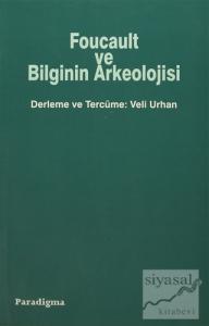 Foucault ve Bilginin Arkeolojisi