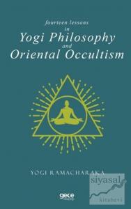 Fourteen Lessons in Yogi Philosophy and Oriental Occultism