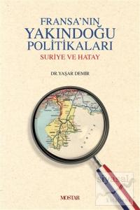 Fransa'nın Yakındoğu Politikaları (Ciltli) Fransa'nın Yakındoğu Politikaları (Ciltli)