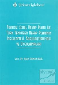 Fransız Genel Hesap Planı ile Türk Tekdüzen Hesap Planının İncelenmesi, Karşılaştırılması ve Uygulamaları
