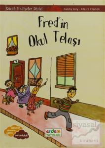Fred'in Okul Telaşı - Küçük Endişeler Dizisi