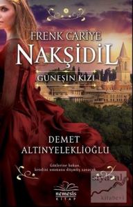 Frenk Cariye Nakşidil Güneşin Kızı