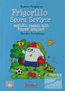 Frigorillo Sporu Seviyor