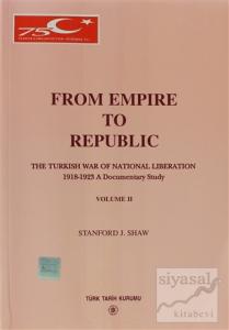 From Empire to Republic Volume 2 / The Turkish War of National Liberation 1918-1923 A Documentary Study