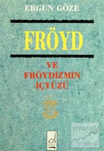 Fröyd ve Fröydizmin İçyüzü