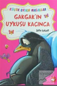 Gakgak'ın Uykusu Kaçınca / Hophop Tavşan'ın Süpürgesi (İki Kitap Birarada)