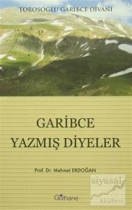 Garibce Yazmış Diyeler