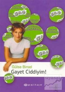 Gayet Ciddiyim