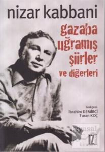 Gazaba Uğramış Şiirler ve Diğerleri