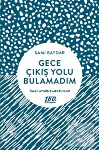 Gece Çıkış Yolu Bulamadım