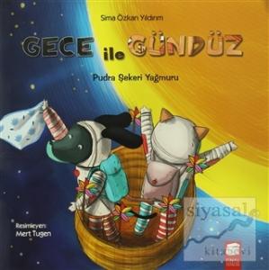 Gece İle Gündüz - Pudra Şekeri Yağmuru