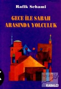 Gece ile Sabah Arasında Yolculuk