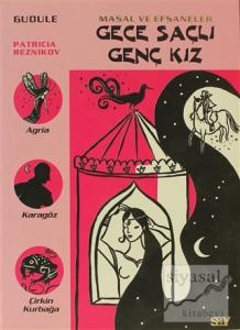 Gece Saçlı Genç Kız Masal ve Efsaneler 5