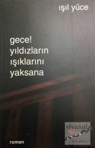 Gece Yıldızlarının Işıklarını Yaksana