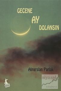 Gecene Ay Dolansın