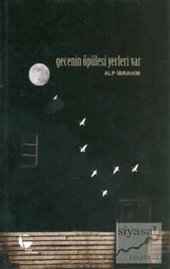 Gecenin Öpülesi Yerleri Var