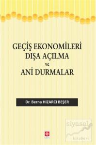 Geçiş Ekonomileri Dışa Açılma ve Ani Durmalar
