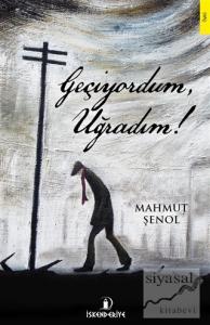 Geçiyordum, Uğradım!