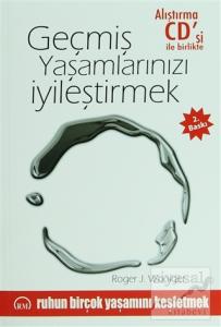 Geçmiş Yaşamlarınızı İyileştirmek