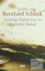 Geçmişe İlişkin Suç ve Bugünkü Hukuk