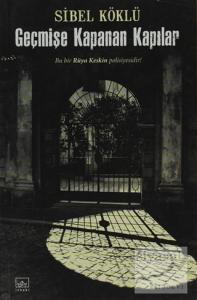 Geçmişe Kapanan Kapılar