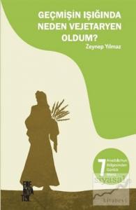 Geçmişin Işığında Neden Vejetaryen Oldum?