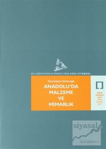Geçmişten Geleceğe Anadolu'da Malzeme ve Mimarlık