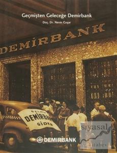 Geçmişten Geleceğe Demirbank (Ciltli)