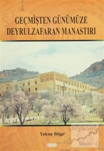 Geçmişten Günümüze Deyrulzafaran Manastırı